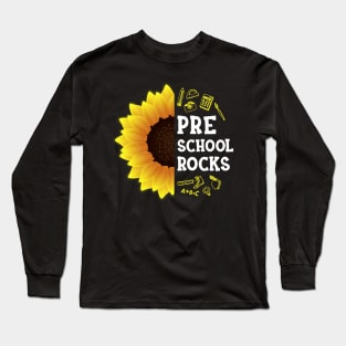 Sunflower Preschool Rocks Shirt Teacher Student Kid Back To School Long Sleeve T-Shirt